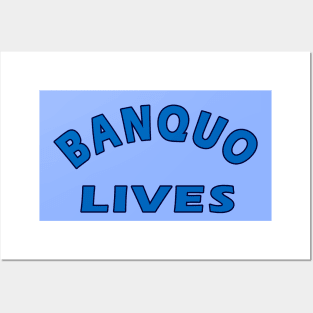 Banquo Lives Posters and Art